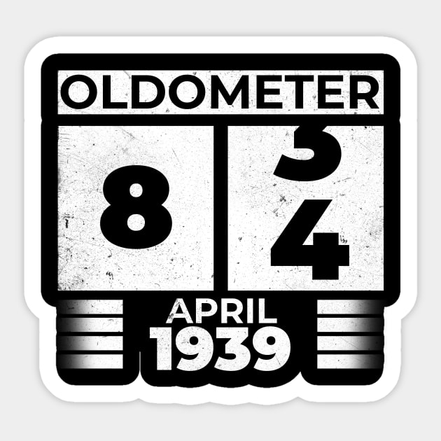 Oldometer 84 Years Old Born In April 1939 Sticker by RomanDanielsArt